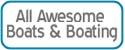 All Awesome Boats & Boating